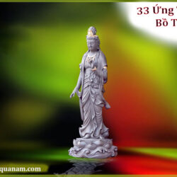 Tìm hiểu bộ tượng 33 ứng Thân Bồ Tát bằng đá